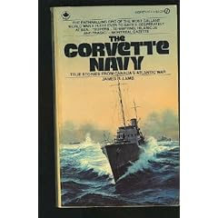 The Corvette Navy: True Stories from Canada's Atlantic War