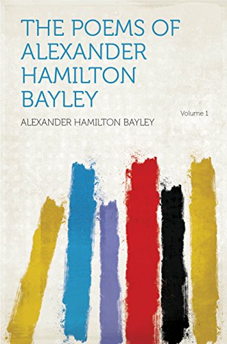 The Poems of Alexander Hamilton Bayley