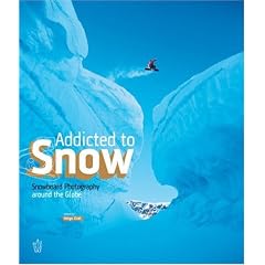 Addicted to Snow. Snowboard Photography around the Globe.