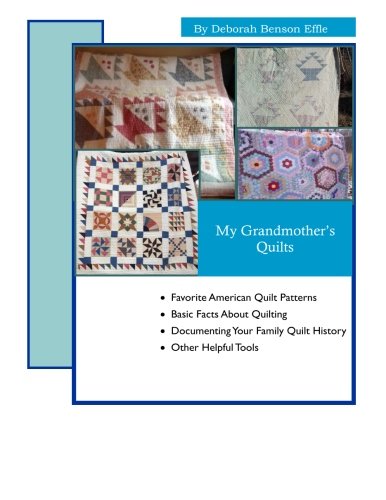 My Grandmother's Quilts, by Deborah Benson Effle