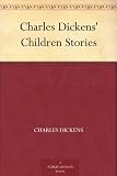 Charles Dickens Children Stories
