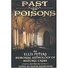 Past Poisons: An Ellis Peters Memorial Anthology of Historic Crime by Maxim Jakubowski, Diana Gabaldon, Edward D. Hoch Paul C. Doherty, and Steven Saylor Janet Laurence
