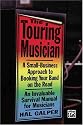 The Touring Musician: A Small-Business Approach to Booking Your Band on the Road