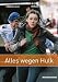 Alles wegen Hulk