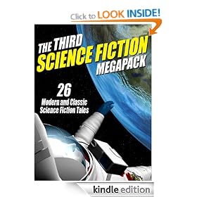The Third Science Fiction Megapack: 26 Modern and Classic Science Fiction Tales
