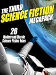 The Third Science Fiction Megapack: 2...