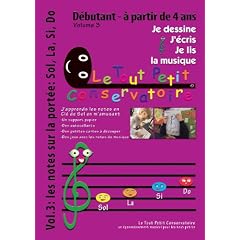 Vol3 Je dessine, j'�cris, je lis la musique: Les notes sur la port�e Sol, La, Si, Do