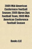 Produkt-Bild: 2009 Mid-American Conference Football Season; 2009 Akron Zips Football Team, 2009 Mid-American Conference Football Season