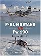 P-51 Mustang vs Fw 190: Europe 1943-45 (Duel)