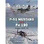 P-51 Mustang vs Fw 190: Europe 1943-45 (Duel)