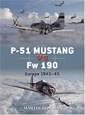 P-51 Mustang vs Fw 190: Europe 1943-45 (Duel)
