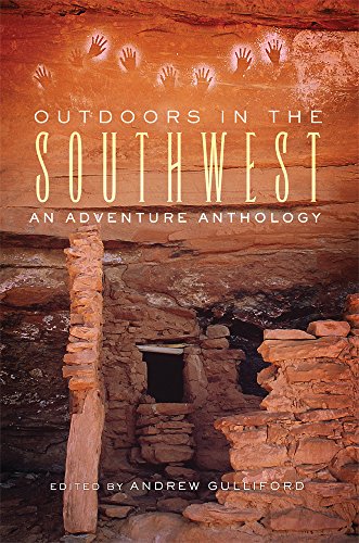 outdoors in the southwest an adventure anthology