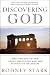 Discovering God: The Origins of the Great Religions and the Evolution of Belief