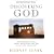 Discovering God: The Origins of the Great Religions and the Evolution of Belief