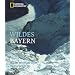 Wildes Bayern