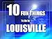 TEN FUN THINGS TO DO IN LOUISVILLE