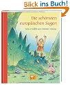 Die sch�nsten europ�ische Sagen: Neu erz�hlt von Dimiter Inkiow. Gro�e Vorleseb�cher