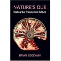 Nature's Due: Healing Our Fragmented Culture