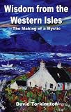 Wisdom from the Western Isles: The Making of a Mystic