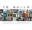 To Build New York: 100 Years of Infrastructure