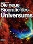 Die neue Biografie des Universums
