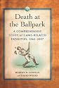 Death at the Ballpark: A Comprehensive Study of Game-Related Fatalities of Players, Other Personnel and Spectators in Amateur and Professional Baseball, 1862-2007
