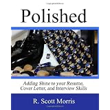 Polished: Adding Shine to Your Resume, Cover Letter, and Interview Skills