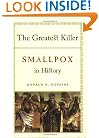 The Greatest Killer: Smallpox in History