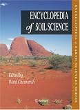 Encyclopedia of Soil Science (Encyclopedia of Earth Sciences Series) (Encyclopedia of Earth Sciences Series)