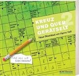 Kreuz und quer ger&auml;tselt 2: Neue Bibelr&auml;tsel - jetzt auch mit Bibel-Sudokus - Hanno Nell