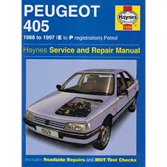 Peugeot 405 Petrol Service and Repair Manual: 1988-1997(E to P Registation) (Haynes Service and Repair Manuals)