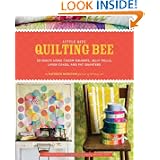 Little Bits Quilting Bee: 20 Quilts Using Charm Packs, Jelly Rolls, Layer Cakes, and Fat Quarters by Kathreen Ricketson, Robert Shugg and John Paul Urizar