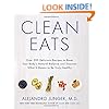 Clean Eats: Over 200 Delicious Recipes to Reset Your Body's Natural Balance and Discover What It Means to Be Truly Healthy