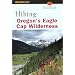 Hiking Oregon's Eagle Cap Wilderness, 2nd (Regional Hiking Series)