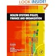 Health Systems Policy, Finance, and Organization'