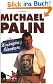 Michael Palin's Hemingway Adventure