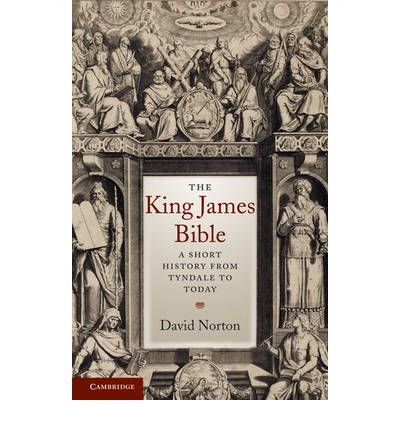 [(The King James Bible: A Short History from Tyndale to Today )] [Author: David Norton] [Feb-2011]