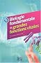 Biologie fondamentale et grandes fonctions vitales