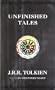 Unfinished tales of N�menor and Middle-earth