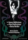 The Seven Addictions and Five Professions of Anita Berber: Weimar Berlin's Priestess of Depravity