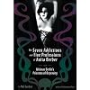 The Seven Addictions and Five Professions of Anita Berber: Weimar Berlin's Priestess of Depravity