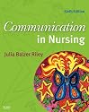 Communication in Nursing (Communication in Nursing (Balzer-Riley))