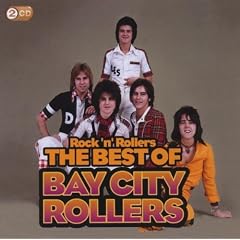 Rock 'N' Rollers: the Best of the Bay City Rollers