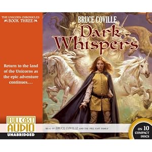 Dark Whispers: The Unicorn Chronicles: Book Three (The Unicorn Chronicles) by Bruce Coville