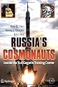 Russia's Cosmonauts: Inside the Yuri Gagarin Training Center (Springer Praxis Books / Space Exploration)