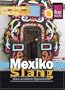 Mexiko Slang, das andere Spanisch. Wort f�r Wort. Kauderwelsch
