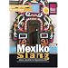 Mexiko Slang, das andere Spanisch. Wort f�r Wort. Kauderwelsch