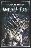Weapon of Flesh