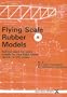 Flying Scale Rubber Models: Vol 2 (Small Model Planbooks)