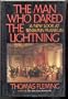 The man who dared the lightning;: A new look at Benjamin Franklin,